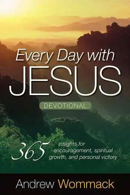 Every Day with Jesus Devotional: 365 Einsichten für Ermutigung, geistliches Wachstum und persönlichen Sieg - Every Day with Jesus Devotional: 365 Insights for Encouragement, Spiritual Growth, and Personal Victory