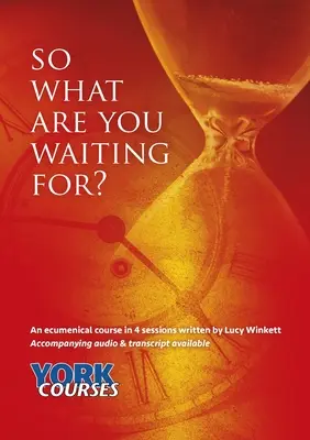 Worauf warten Sie also noch? - Yorker Kurse - So what are you waiting for? - York Courses