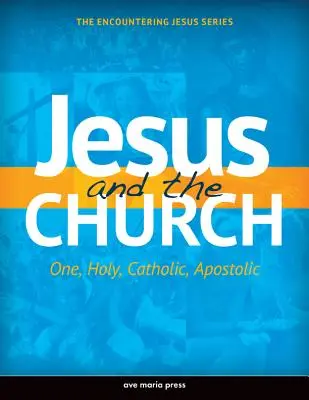 Jesus und die Kirche: Die Eine, Heilige, Katholische, Apostolische - Jesus and the Church: One, Holy, Catholic, Apostolic