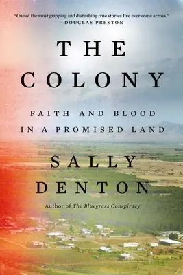 Die Kolonie: Glaube und Blut in einem gelobten Land - The Colony: Faith and Blood in a Promised Land