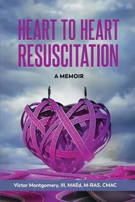 Wiederbelebung von Herz zu Herz: Ein Memoir - Heart to Heart Resuscitation: A Memoir