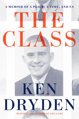 Die Klasse: Eine Erinnerung an einen Ort, eine Zeit und uns - The Class: A Memoir of a Place, a Time, and Us