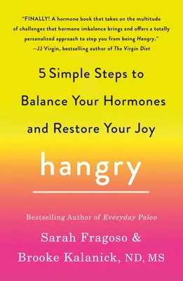 Hangry: 5 einfache Schritte, um Ihre Hormone ins Gleichgewicht zu bringen und Ihre Freude wiederherzustellen - Hangry: 5 Simple Steps to Balance Your Hormones and Restore Your Joy