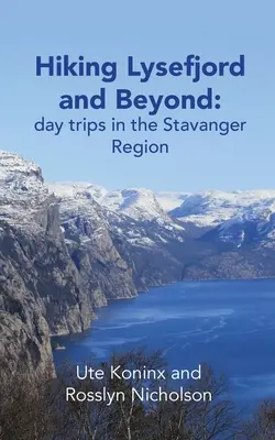 Wandern am Lysefjord und darüber hinaus: Tagestouren in der Region Stavanger - Hiking Lysefjord and Beyond: day trips in the Stavanger Region