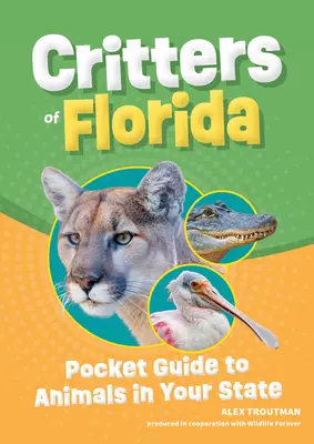 Tiere in Florida: Taschenführer für Tiere in Ihrem Bundesstaat - Critters of Florida: Pocket Guide to Animals in Your State