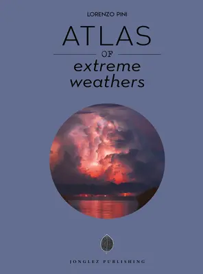 Atlas der extremen Wetterlagen - Atlas of Extreme Weathers