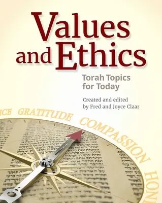 Werte und Ethik: Tora-Themen für heute - Values and Ethics: Torah Topics for Today