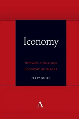 Iconomy: Auf dem Weg zu einer politischen Ökonomie der Bilder - Iconomy: Towards a Political Economy of Images