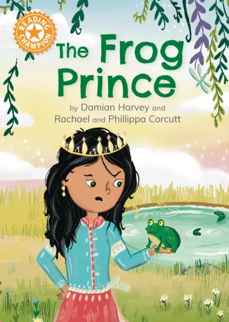 Lesesieger: Der Froschkönig - Unabhängiges Lesen Orange 6 - Reading Champion: The Frog Prince - Independent Reading Orange 6