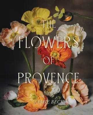 Die Blumen der Provence - The Flowers of Provence