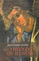 Die Theologie der Krankheit - Theology of Illness  The