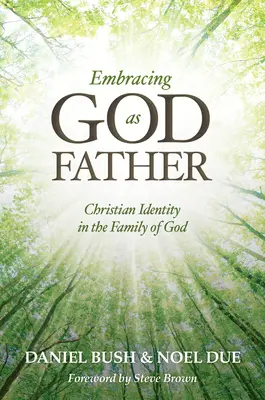 Gott als Vater anerkennen: Christliche Identität in der Familie Gottes - Embracing God as Father: Christian Identity in the Family of God