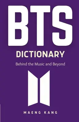 BTS-Wörterbuch: Hinter der Musik und darüber hinaus - BTS Dictionary: Behind the Music and Beyond
