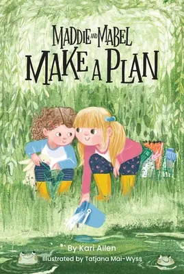 Maddie und Mabel machen einen Plan: Buch 4 - Maddie and Mabel Make a Plan: Book 4