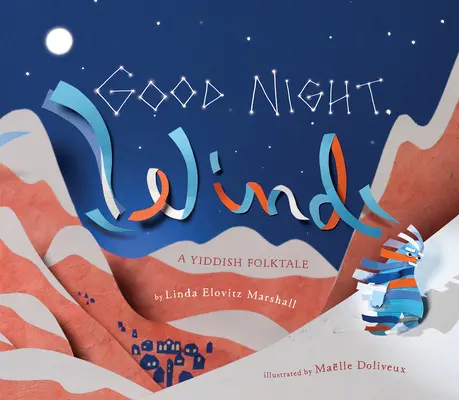 Gute Nacht, Wind: Ein jiddisches Volksmärchen - Good Night, Wind: A Yiddish Folktale