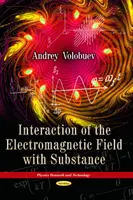 Wechselwirkung des elektromagnetischen Feldes mit der Substanz - Interaction of the Electromagnetic Field with Substance