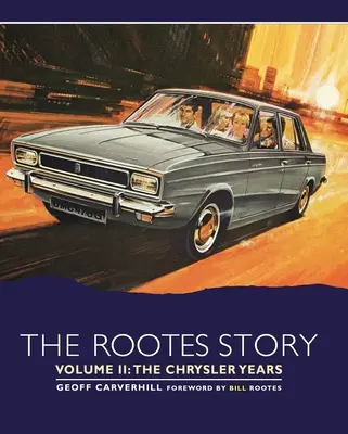 Die Rootes-Geschichte: Die Chrysler-Jahre - The Rootes Story: The Chrysler Years