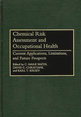 Chemische Risikobewertung und Gesundheit am Arbeitsplatz: Aktuelle Anwendungen, Grenzen und Zukunftsaussichten - Chemical Risk Assessment and Occupational Health: Current Applications, Limitations, and Future Prospects