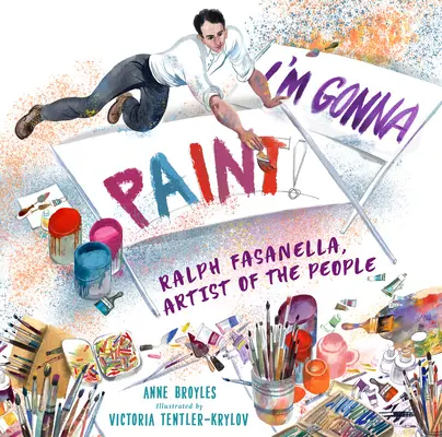 Ich werde malen: Ralph Fasanella, Künstler des Volkes - I'm Gonna Paint: Ralph Fasanella, Artist of the People