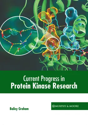 Aktuelle Fortschritte in der Proteinkinaseforschung - Current Progress in Protein Kinase Research