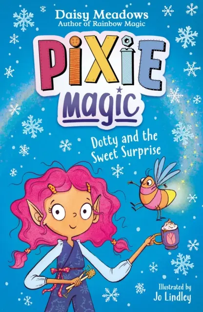 Pixie-Zauber: Dotty und die süße Überraschung - Buch 2 - Pixie Magic: Dotty and the Sweet Surprise - Book 2