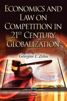 Wirtschaft und Recht des Wettbewerbs in der Globalisierung des 21. Jahrhunderts (Zekos Georgios I BSc (Econ) JD LLM PhD (Law) Ph.D. (Econ)) - Economics & Law on Competition in 21st Century Globalization (Zekos Georgios I BSc (Econ) JD LLM PhD (Law) Ph.D. (Econ))