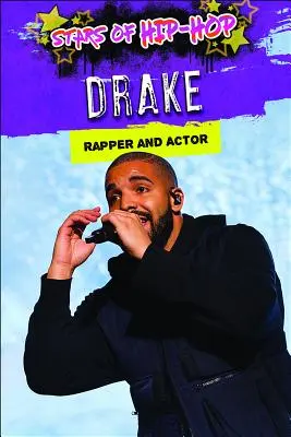 Drake: Rapper und Schauspieler - Drake: Rapper and Actor