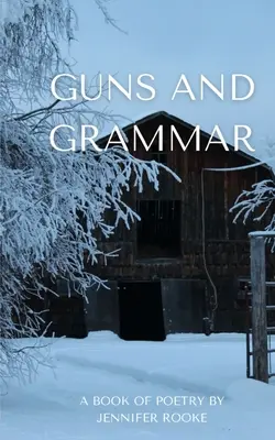 Guns and Grammar - Ein Buch der Poesie - Guns and Grammar - A book of poetry