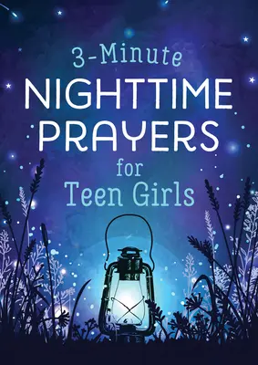 3-Minuten-Nachtgebete für Mädchen im Teenageralter - 3-Minute Nighttime Prayers for Teen Girls