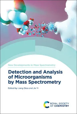 Nachweis und Analyse von Mikroorganismen durch Massenspektrometrie - Detection and Analysis of Microorganisms by Mass Spectrometry