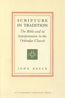 Die Heilige Schrift in der Tradition - Die Bibel und ihre Auslegung in der orthodoxen Kirche - Scripture in Tradition - The Bible and Its Interpretation in the Orthodox Church