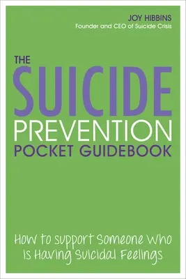 Das Taschenbuch zur Suizidprävention: Wie man jemanden unterstützt, der suizidgefährdet ist - The Suicide Prevention Pocket Guidebook: How to Support Someone Who Is Having Suicidal Feelings