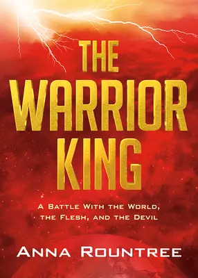 Der Kriegerkönig: Ein Kampf mit der Welt, dem Fleisch und dem Teufel - The Warrior King: A Battle with the World, the Flesh, and the Devil