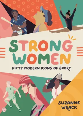 Starke Frauen: Fünfzig moderne Ikonen des Sports - Strong Women: Fifty Modern Icons of Sport