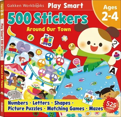 Play Smart 500 Stickers Activity Book Around Our Town: Für Kleinkinder im Alter von 2, 3, 4 Jahren: Lernen Sie wichtige erste Fertigkeiten: Zahlen, Buchstaben, Formen, Bilderrätsel - Play Smart 500 Stickers Activity Book Around Our Town: For Toddlers Ages 2, 3, 4: Learn Essential First Skills: Numbers, Letters, Shapes, Picture Puzz