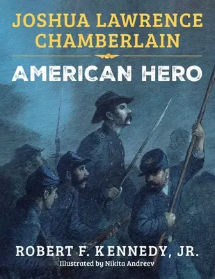 Joshua Lawrence Chamberlain: Amerikanischer Held - Joshua Lawrence Chamberlain: American Hero