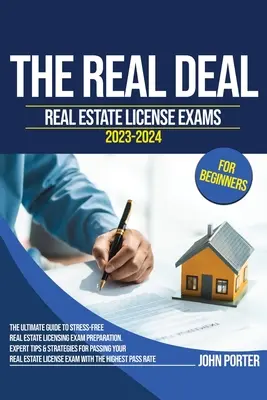 Der echte Deal: Immobilienlizenzprüfung 2023-2024 für Einsteiger - The Real Deal: Real Estate License Exam 2023-2024 for Beginners