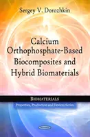 Biokomposite und hybride Biomaterialien auf der Grundlage von Calciumorthophosphat - Calcium Orthophosphate-Based Biocomposites & Hybrid Biomaterials