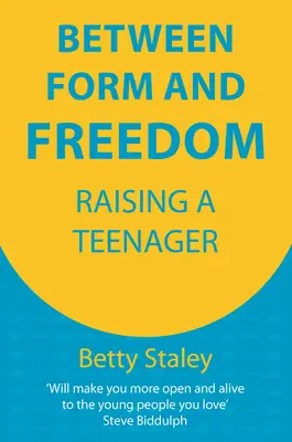 Zwischen Form und Freiheit - Erziehung eines Teenagers - Between Form and Freedom - Raising a Teenager