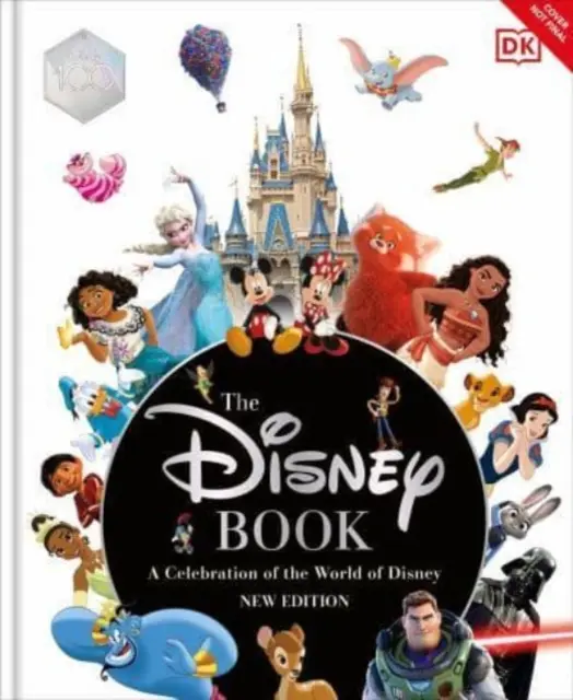 Disney Book New Edition - Eine Feier der Welt von Disney: Hundertjährige Ausgabe - Disney Book New Edition - A Celebration of the World of Disney: Centenary Edition