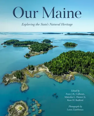 Unser Maine: Sein reiches Naturerbe erforschen - Our Maine: Exploring Its Rich Natural Heritage