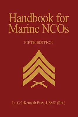 Handbuch für Marinesoldaten, 5. Auflage - Handbook for Marine Ncos, 5th Edition