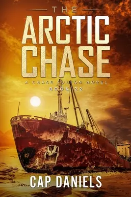 Die Arktisjagd: Ein Chase-Fulton-Roman - The Arctic Chase: A Chase Fulton Novel