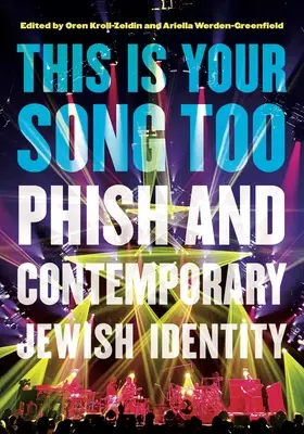 Dies ist auch dein Lied: Phish und die zeitgenössische jüdische Identität - This Is Your Song Too: Phish and Contemporary Jewish Identity