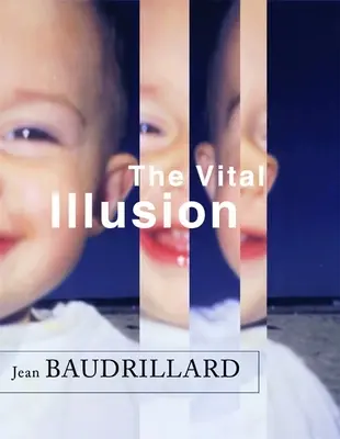 Die vitale Illusion - The Vital Illusion