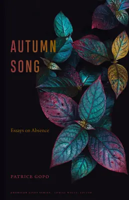 Herbstlied: Essays über Abwesenheit - Autumn Song: Essays on Absence