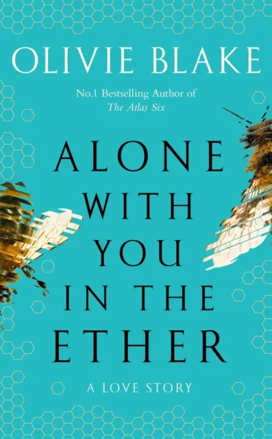 Alone With You in the Ether - Eine Liebesgeschichte wie keine andere und ein Heat Magazine Book of the Week - Alone With You in the Ether - A love story like no other and a Heat Magazine Book of the Week