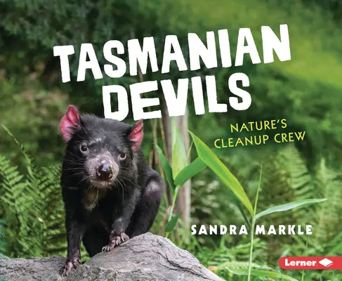 Tasmanische Teufel: Die Aufräumtruppe der Natur - Tasmanian Devils: Nature's Cleanup Crew