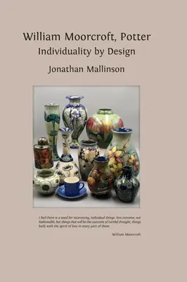 William Moorcroft, Töpfer: Individualität durch Design - William Moorcroft, Potter: Individuality by Design
