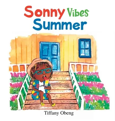 Sonny Vibes Sommer: Ein heiteres Kinderbuch über den Sommer - Sonny Vibes Summer: A Cheery Children's Book about Summer